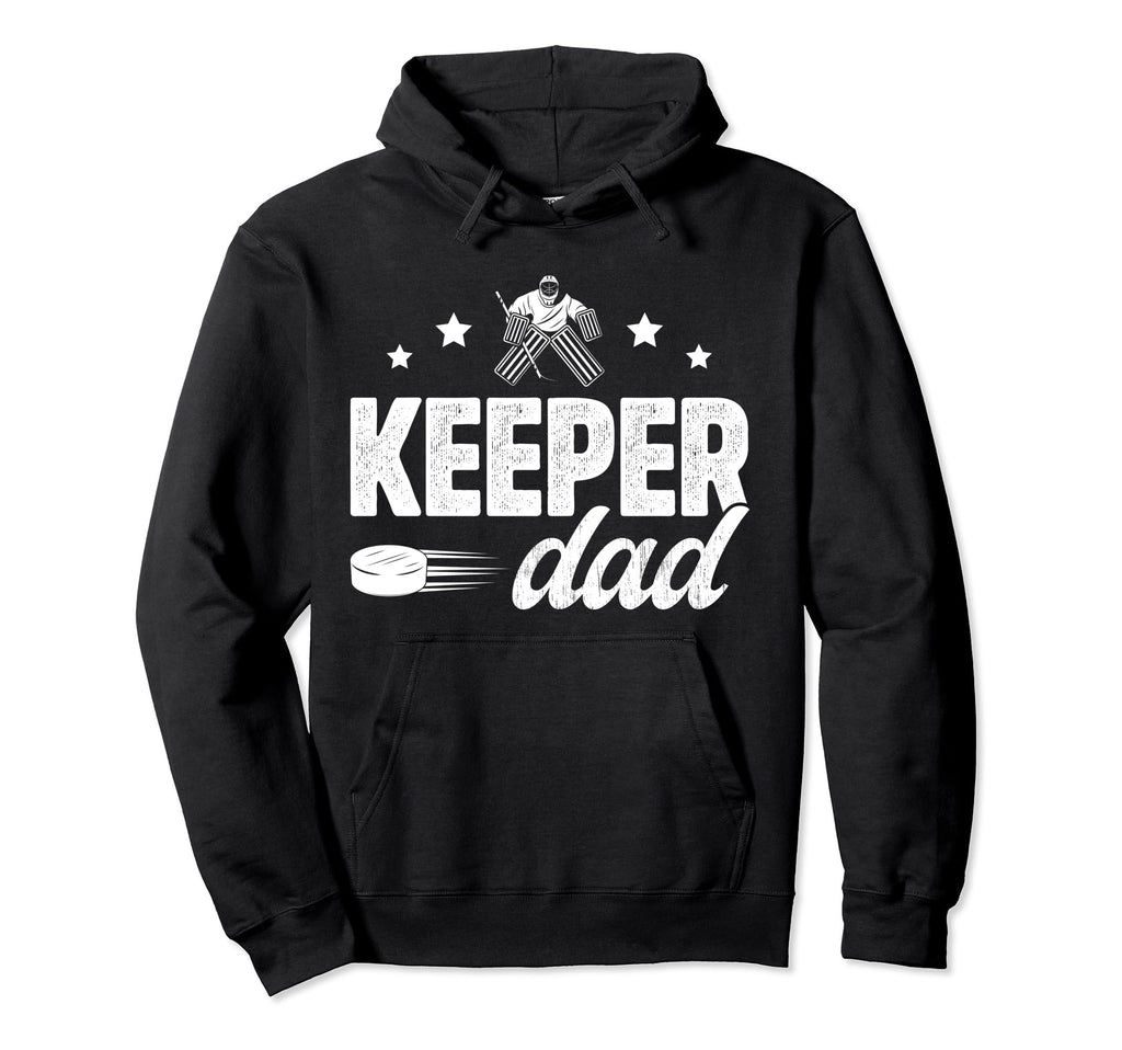 Ice Hockey Keeper Dad Hockey Goalkeeper Hoodie - Novelty Apparel Unisex