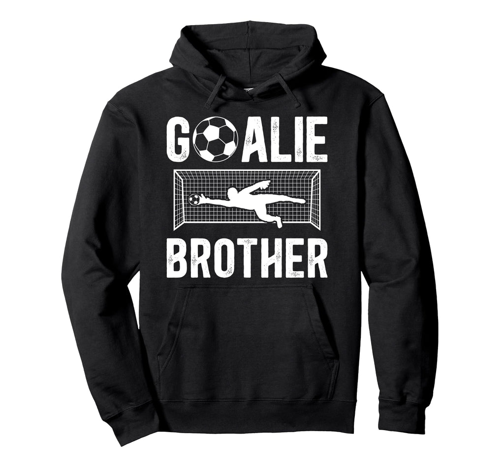 Soccer Goalie Brother Soccer Keeper Hoodie - Streetwear Style for Adults