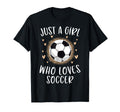 Soccer Just Who Loves Soccer T-Shirt - Minimalist Print Unisex