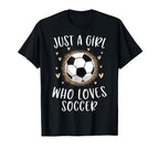 Soccer Just Who Loves Soccer T-Shirt - Minimalist Print Unisex