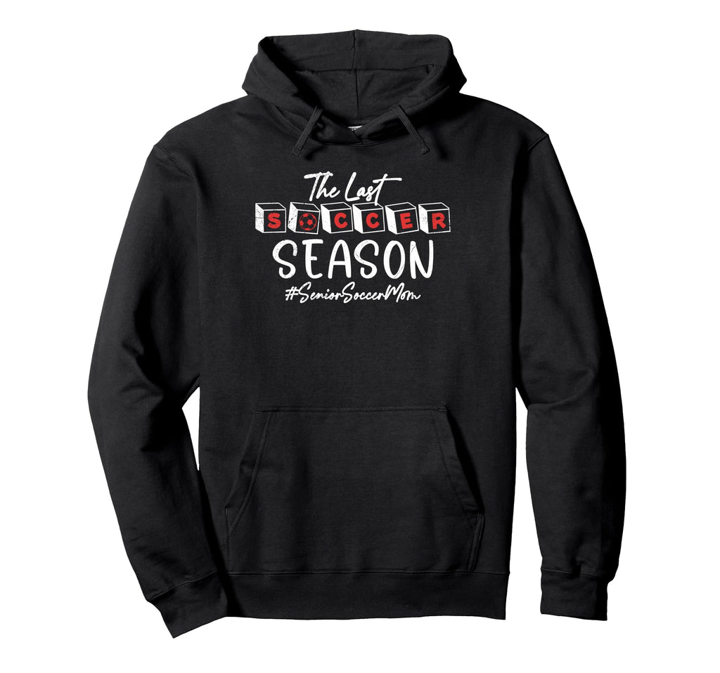 Last Soccer Season Senior Soccer Hoodie - Fun Novelty Design for Adults