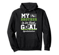 Proud Soccer Goalie Brother Soccer Keeper Hoodie - Trendy Graphic Unisex
