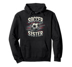 Soccer Sister Football Lover Gifts Hoodie - Trendy Graphic Men Women