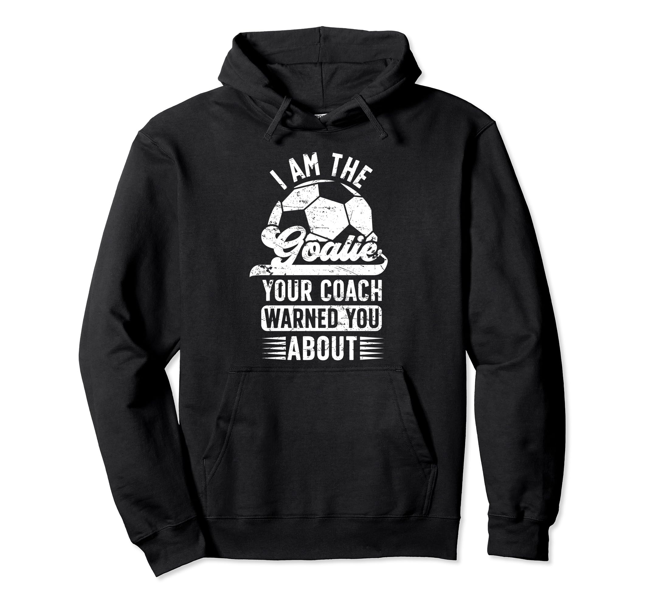 I Am Soccer Goalie Soccer Goalkeeper Hoodie - Aesthetic Graphic Unisex