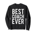 Best Coach Ever Soccer Football Sweatshirt - Fun Novelty Design for Adults