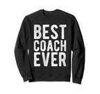 Best Coach Ever Soccer Football Sweatshirt - Fun Novelty Design for Adults