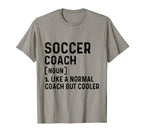 Soccer Coach Like Normal Coach But T-Shirt - Custom Art Print Men Women