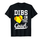 Dibs Coach Softball Coach Wife Sport T-Shirt - Minimalist Print Men Women