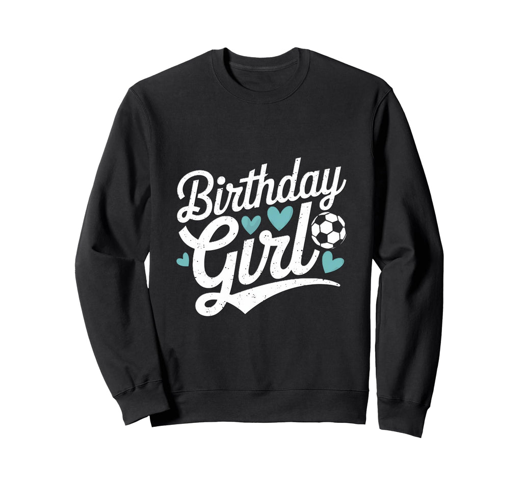 Birthday Soccer Hearts Fun Celebration Sweatshirt - Novelty Apparel Unisex