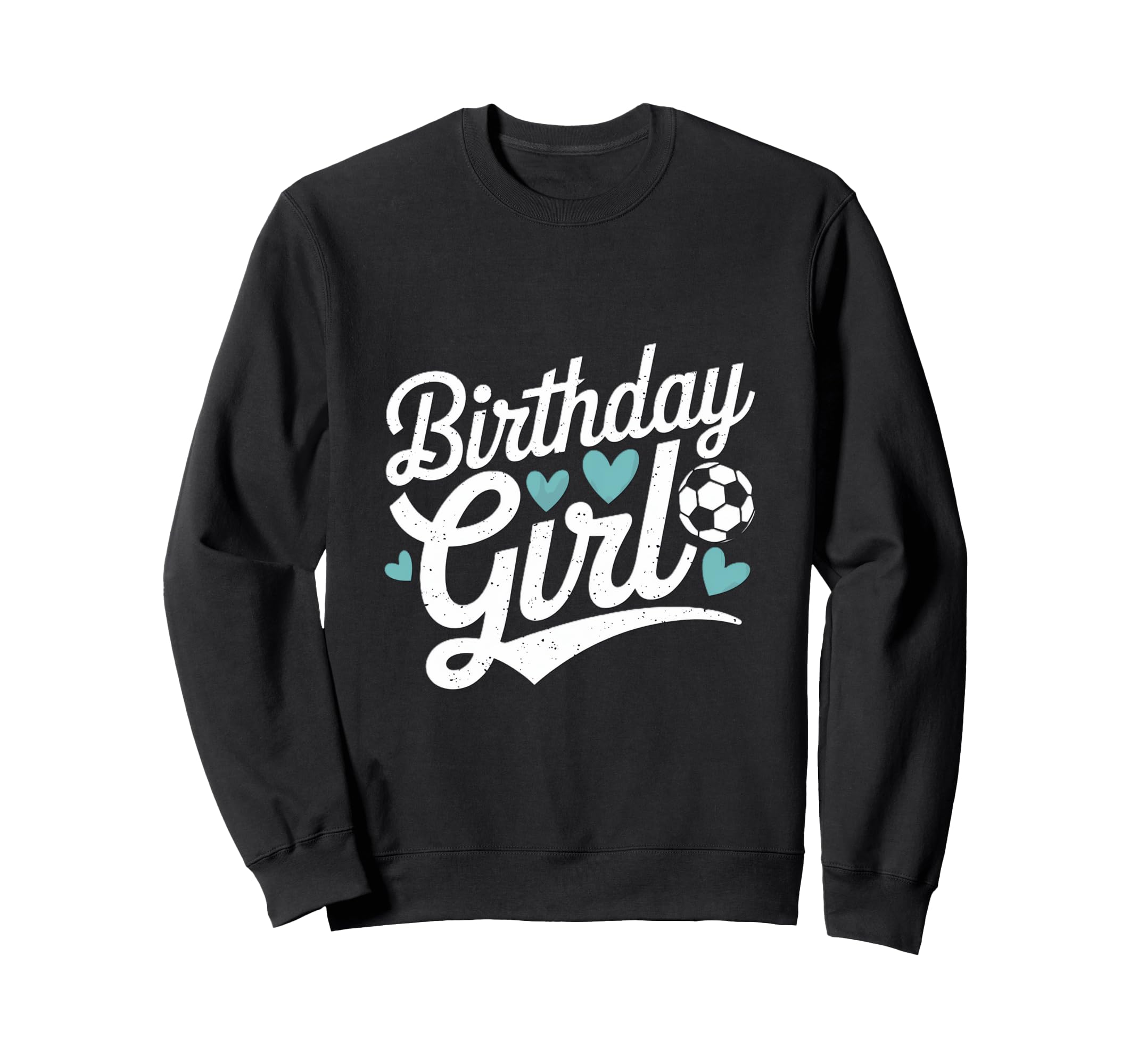 Birthday Soccer Hearts Fun Celebration Sweatshirt - Novelty Apparel Unisex