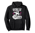 Soccer Goalie Sister Soccer Goalkeeper Hoodie - Novelty Apparel for Adults