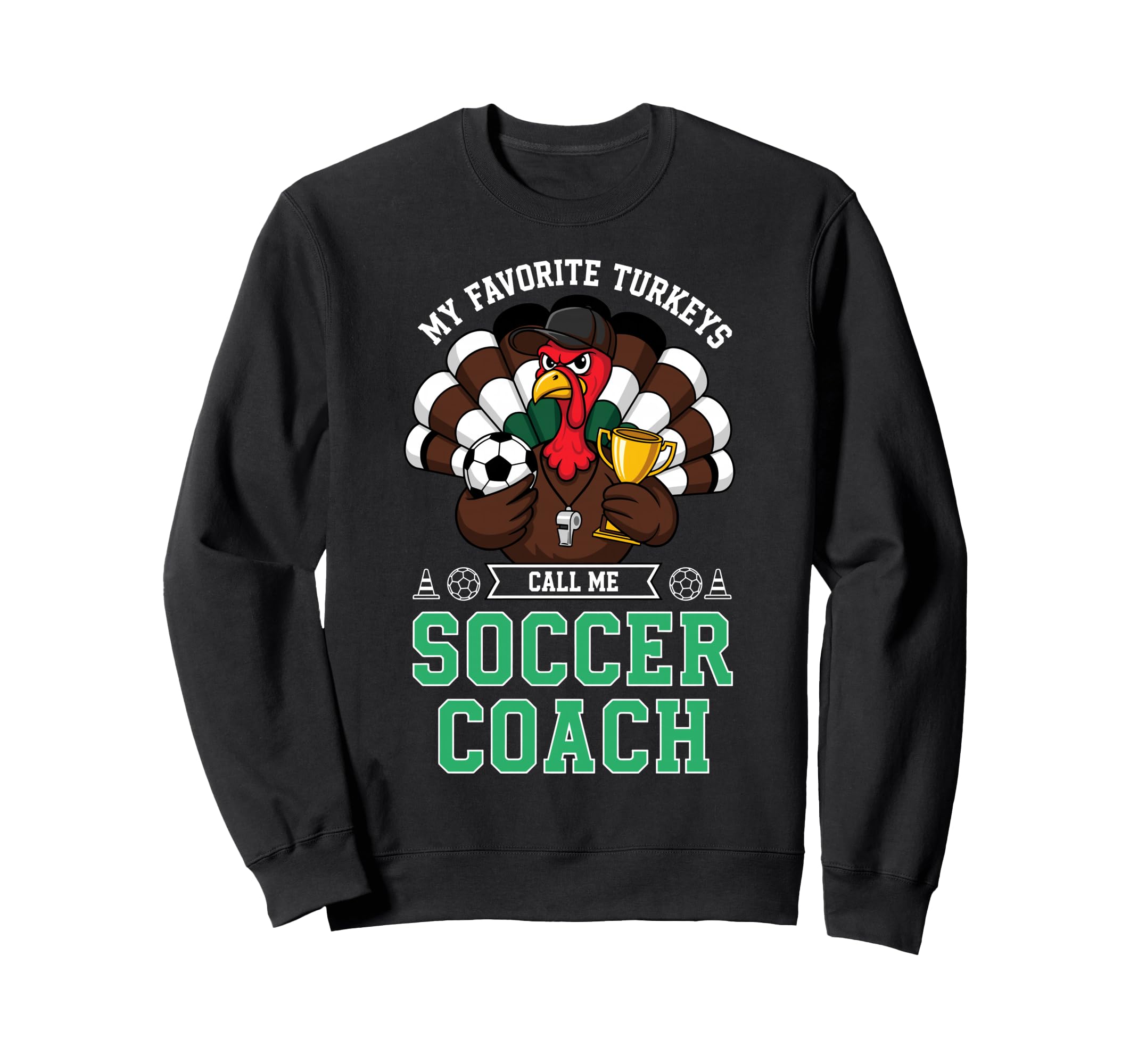 My Favorite Turkeys Call Me Sweatshirt - Fun Novelty Design Men Women