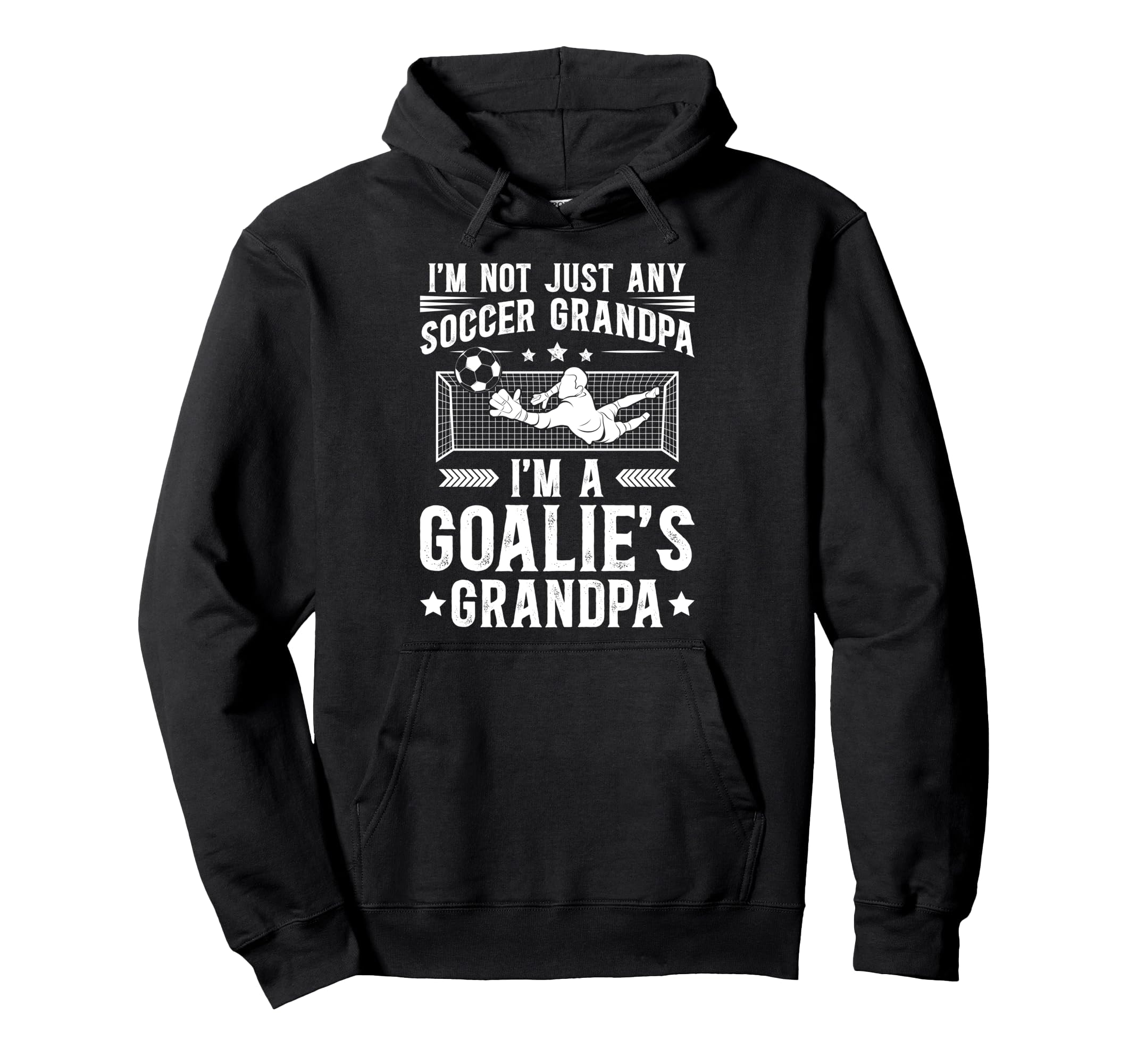 Im Soccer Goalie Grandpa Soccer Hoodie - Fun Novelty Design Men Women