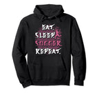 Eat Sleep Soccer Repeat Funny Soccer Hoodie - Aesthetic Graphic for Adults
