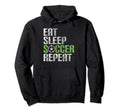 Eat Sleep Soccer Repeat Sport Player Hoodie - Casual Everyday Wear Unisex