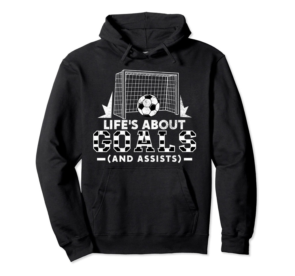 Lifes About Goals And Assists Soccer Hoodie - Graphic Print Men Women
