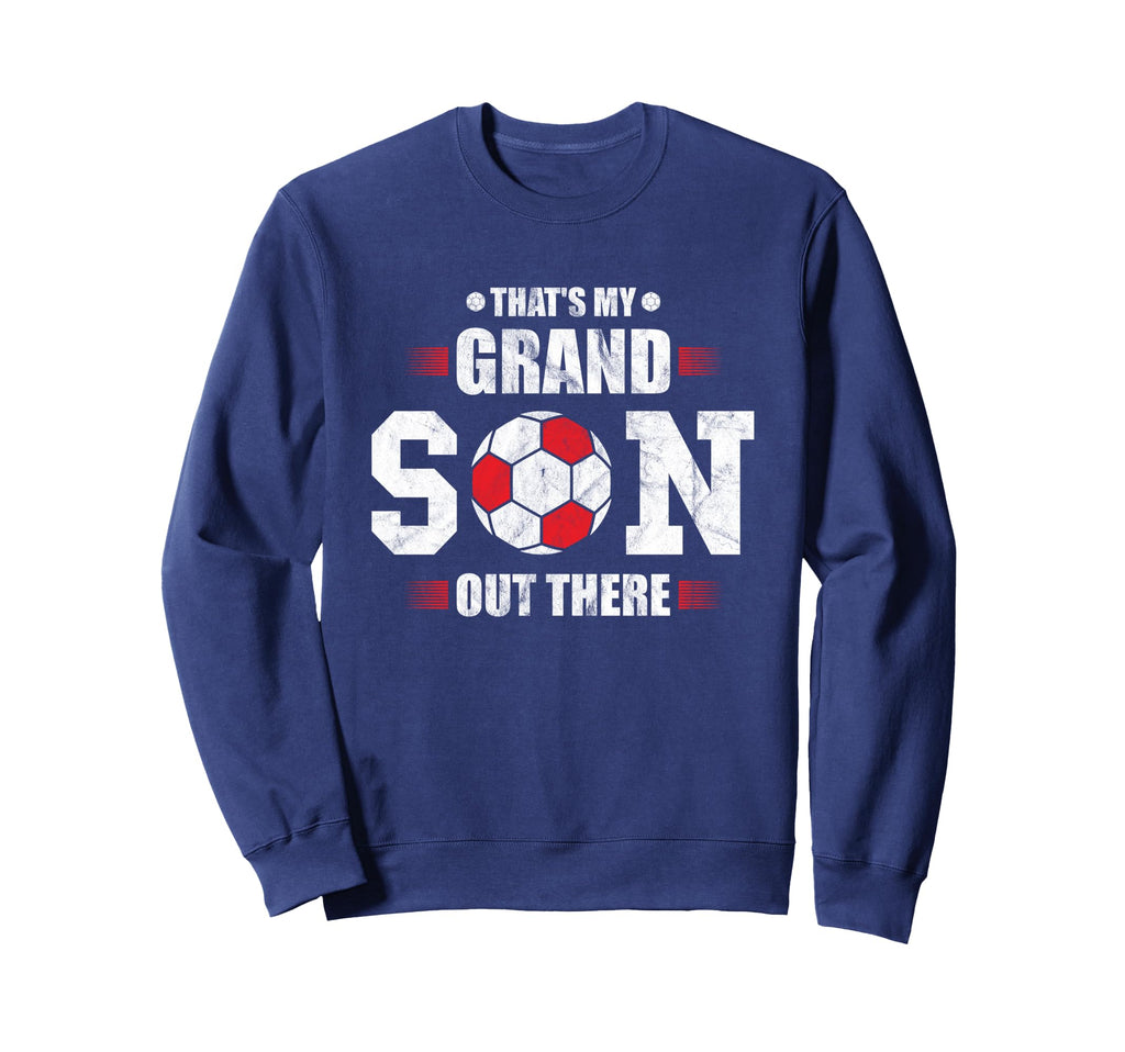 Thats My Grandson Out There Football Sweatshirt - Aesthetic Graphic Unisex