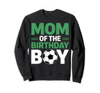 Mom Birthday Soccer Sweatshirt - Aesthetic Graphic Men Women