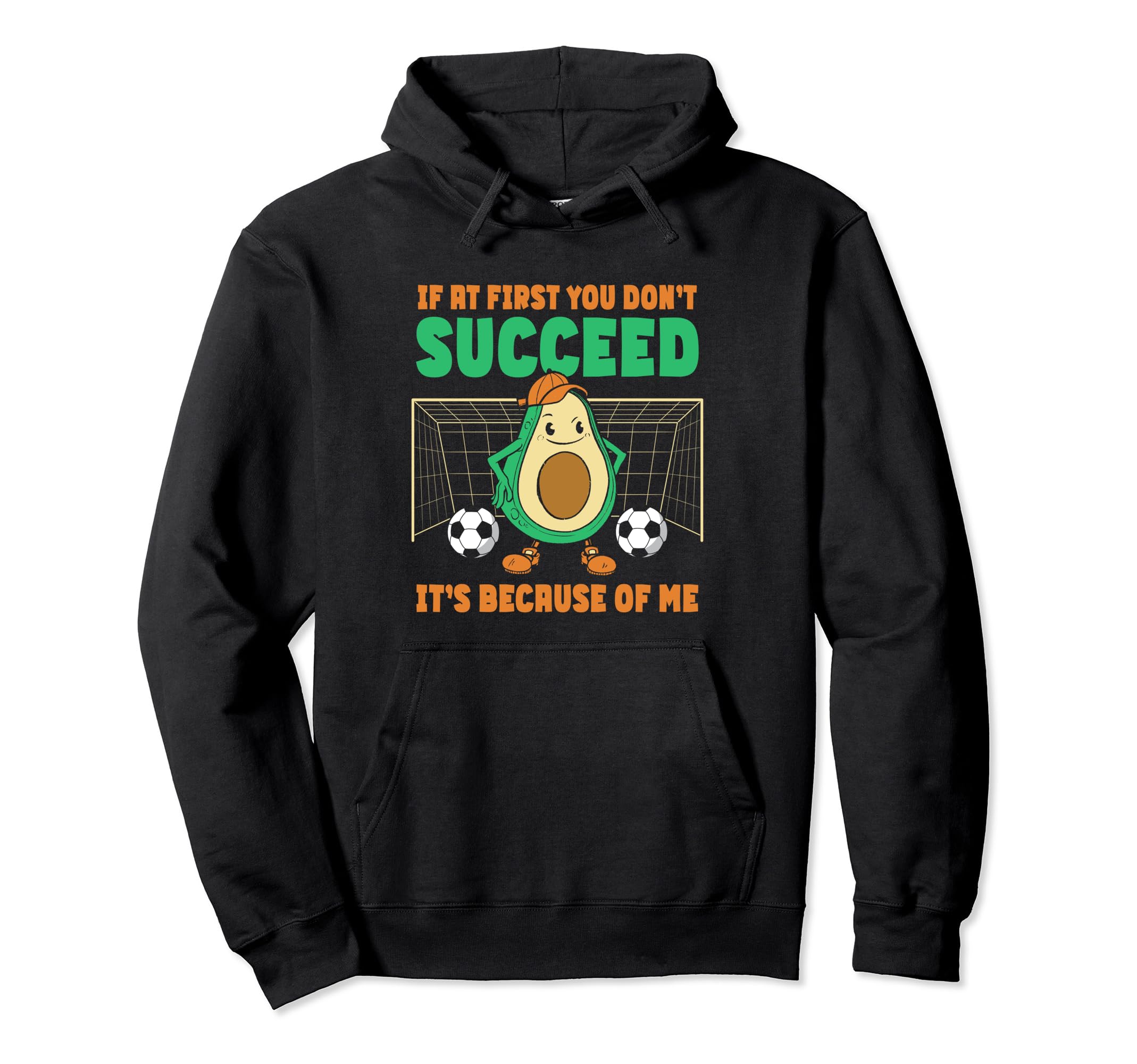 Avocado Goalie Soccer Goalie If First You Hoodie - Streetwear Style Unisex