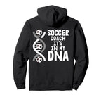 Soccer Coach Its My Dna Hoodie - Custom Art Print Men Women