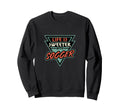 Soccer Life Is Sweeter Soccer Soccer Fan Sweatshirt - Trendy Graphic Unisex