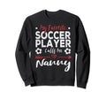 My Favorite Soccer Player Calls Me Sweatshirt - Unique Graphic for Adults