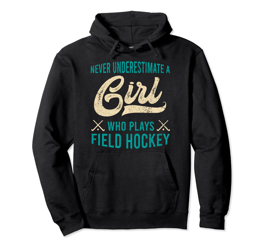 Who Plays Field Hockey Gift Field Hockey Hoodie - Unique Graphic Men Women