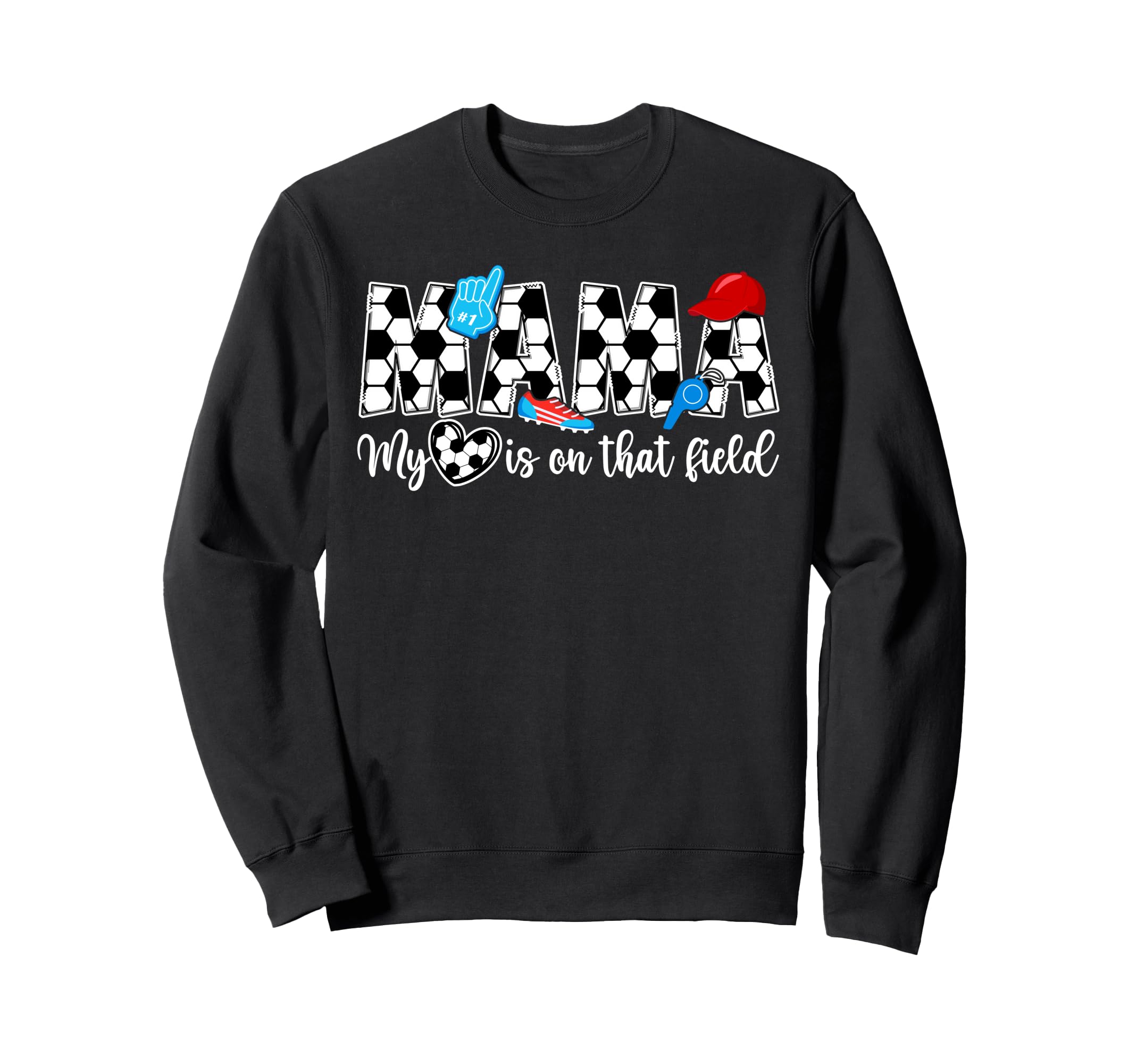 That Field Soccer Mama Soccer Mom Sweatshirt - Custom Art Print Men Women