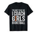 You Not Scare Me I Coach Basketball T-Shirt - Trendy Graphic Men Women