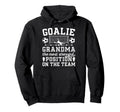 Funny Soccer Goalie Grandma Soccer Hoodie - Trendy Graphic for Adults