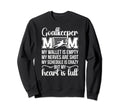Proud Soccer Goalkeeper Mom Sweatshirt - Casual Everyday Wear for Adults