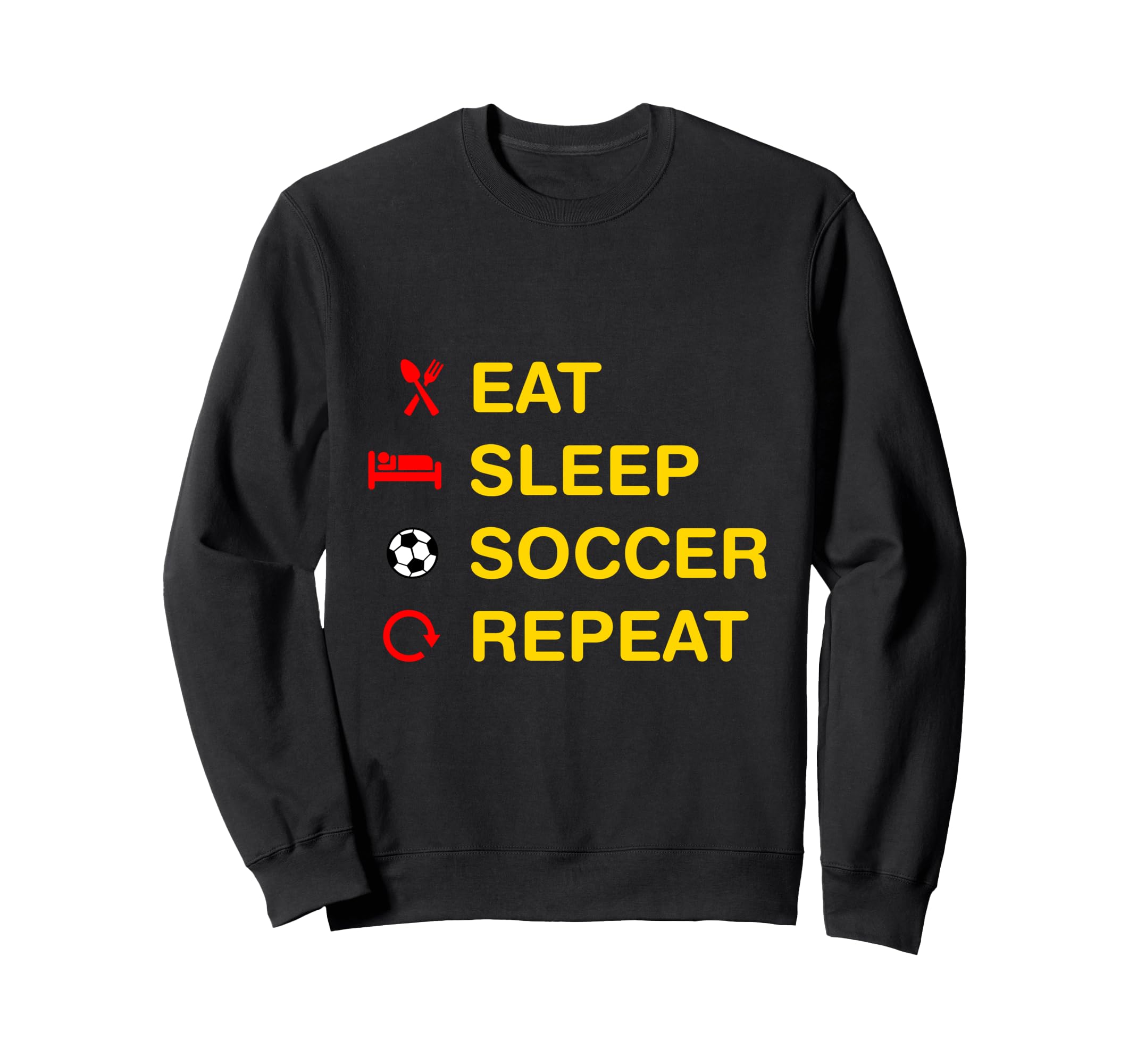 Eat Sleep Soccer Repeat Sweatshirt - Aesthetic Graphic for Adults