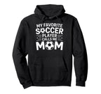 My Favorite Soccer Player Calls Me Hoodie - Minimalist Print for Adults