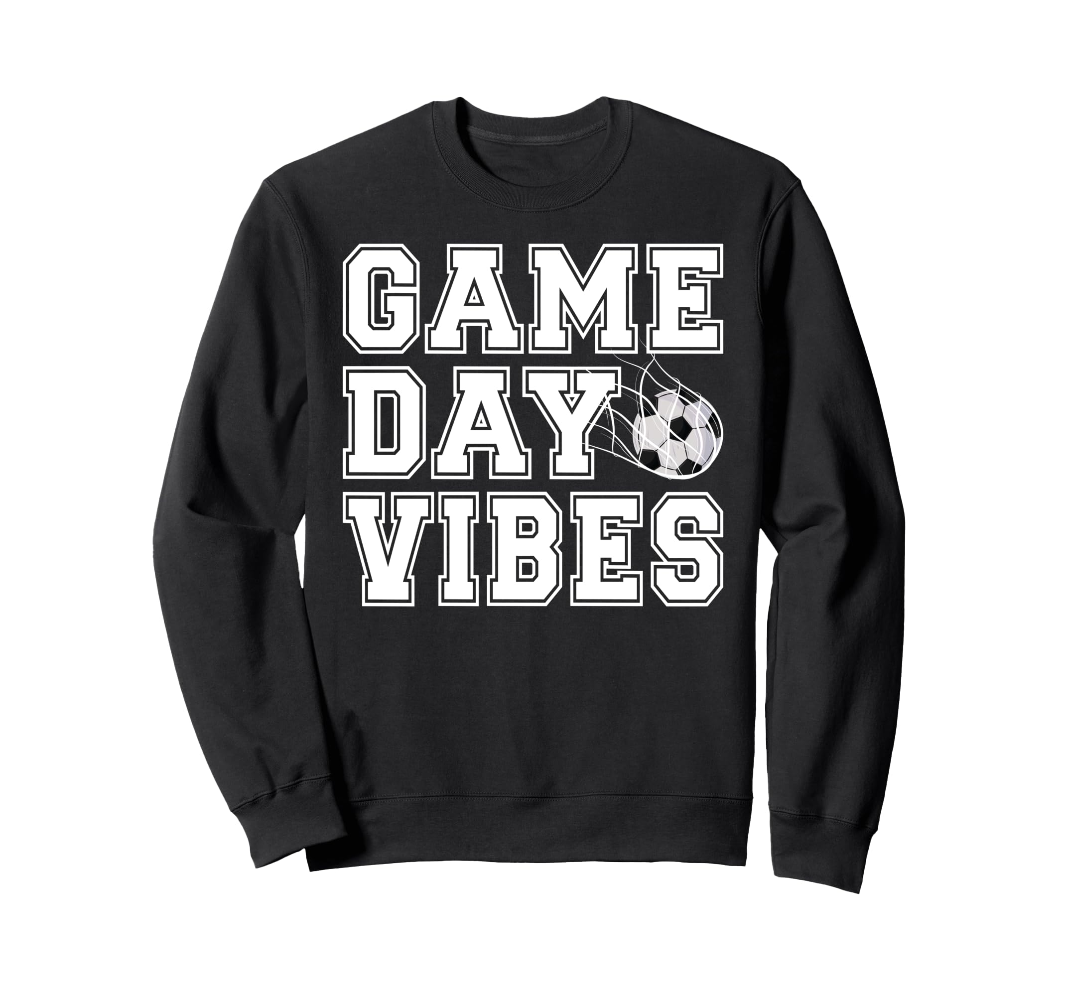 Game Day Vibes Soccer Game Day Sweatshirt - Fun Novelty Design Unisex