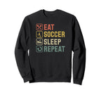 Eat Soccer Sleep Repeat Simple Basic Sweatshirt - Minimalist Print Unisex