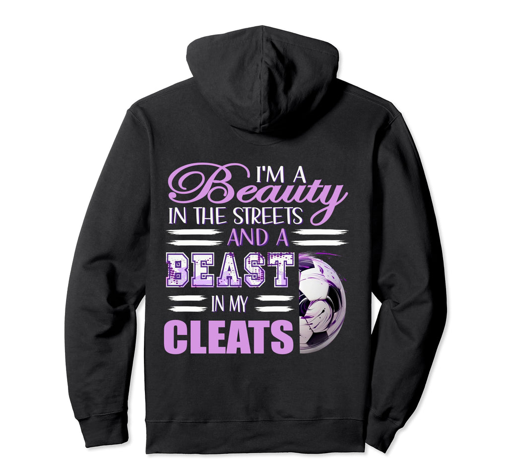 Soccer Beauty Streets And Beast My Hoodie - Trendy Graphic for Adults