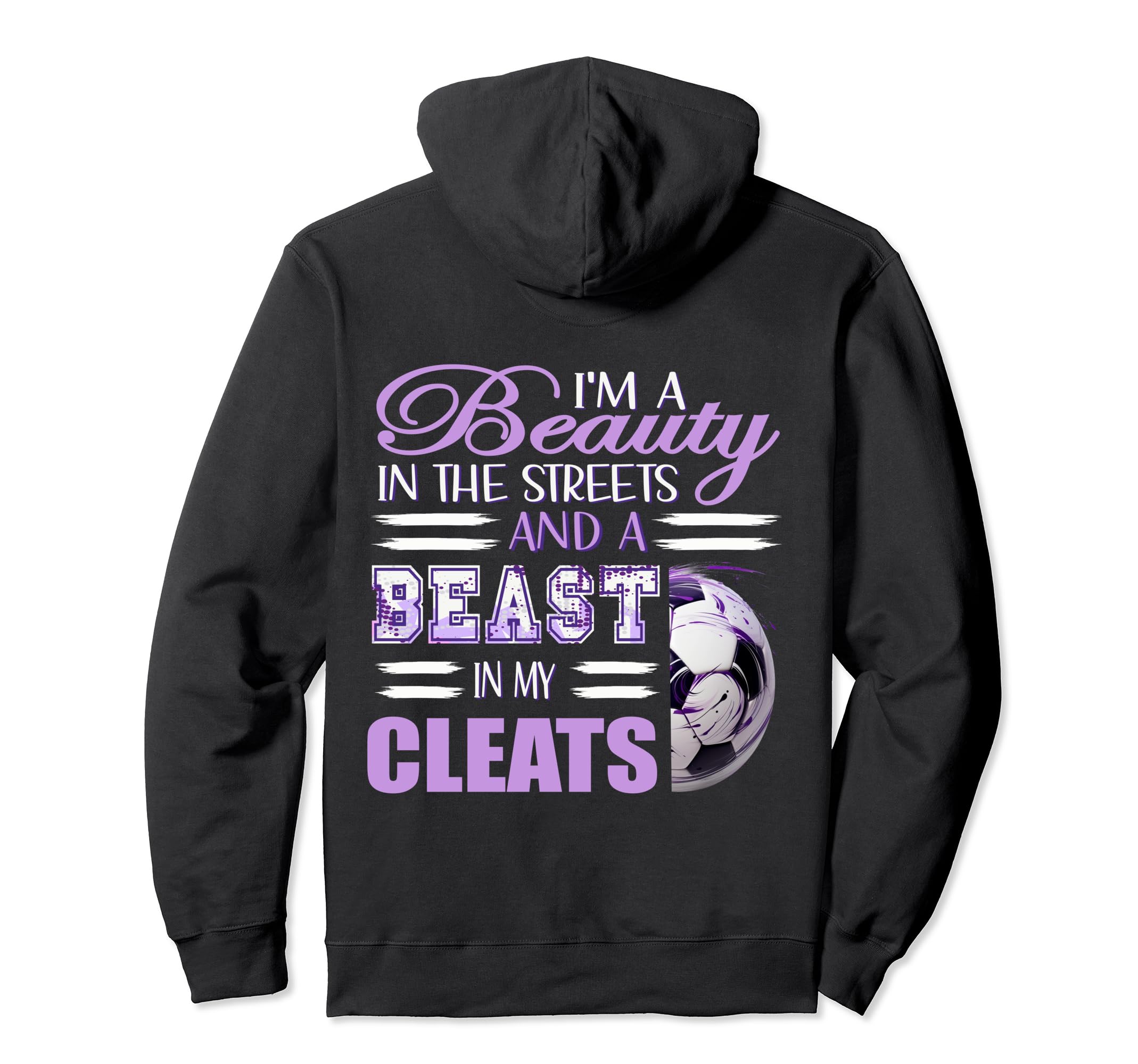 Soccer Beauty Streets And Beast My Hoodie - Trendy Graphic for Adults