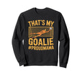 Coach Team Soccer Player Thats My Goalie Sweatshirt - Graphic Print Unisex
