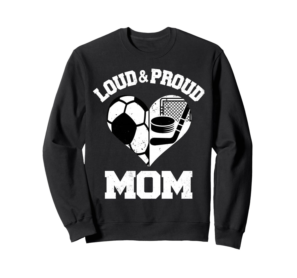 Loud Proud Mom Soccer Hockey Heart Sweatshirt - Graphic Print for Adults