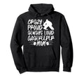 Crazy Proud Hockey Goalkeeper Mom Hoodie - Casual Everyday Wear Unisex