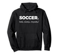 Soccer Eat Sleep Repeat Hoodie - Fun Novelty Design Men Women