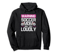 Warning This Soccer Mom Will Yell Loudly Hoodie - Minimalist Print Unisex