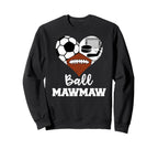 Ball Mawmaw Funny Soccer Sweatshirt - Casual Everyday Wear for Adults
