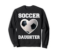 Soccer Daughter Family Sweatshirt - Casual Everyday Wear Men Women