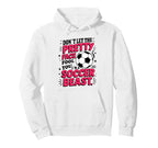 Dont Let Pretty Face Fool You Soccer Hoodie - Minimalist Print Men Women