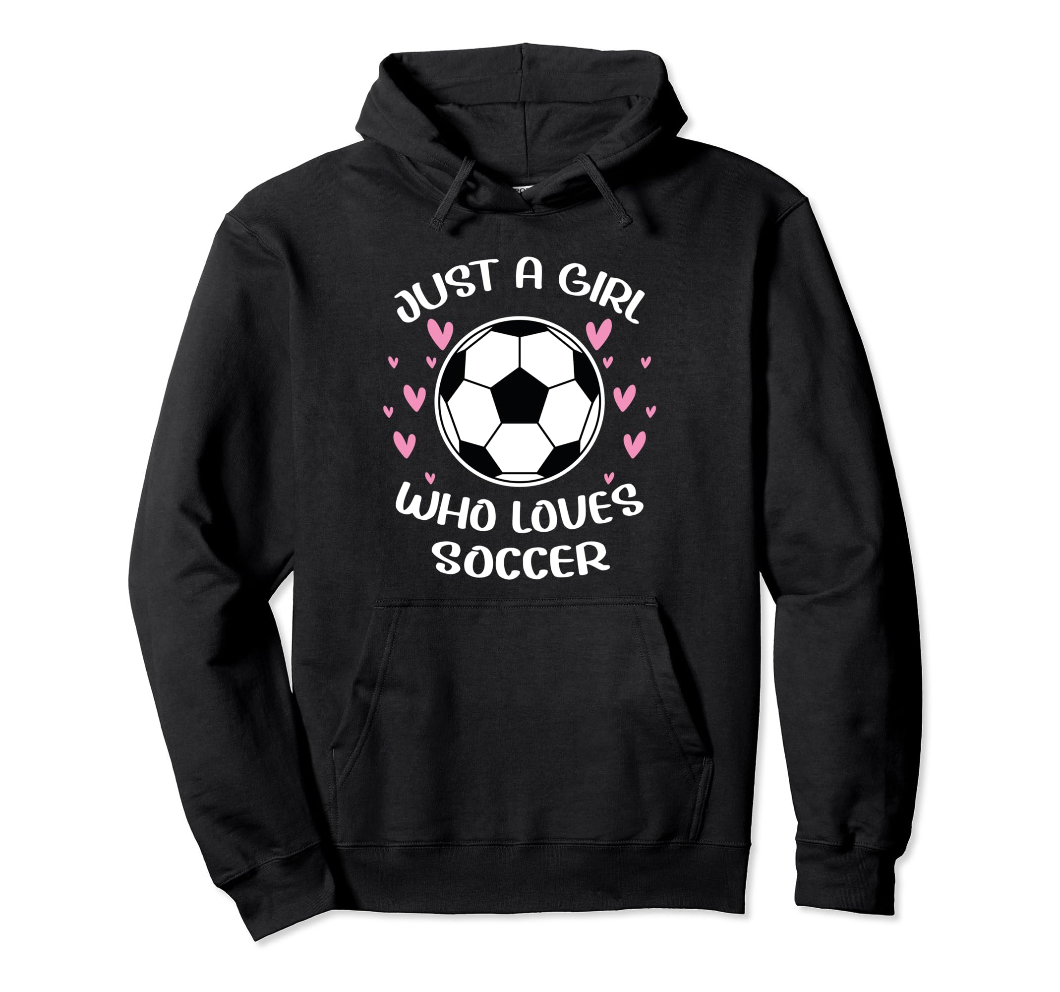Just Who Loves Soccer Funny Sayings Soccer Hoodie - Unique Graphic Unisex