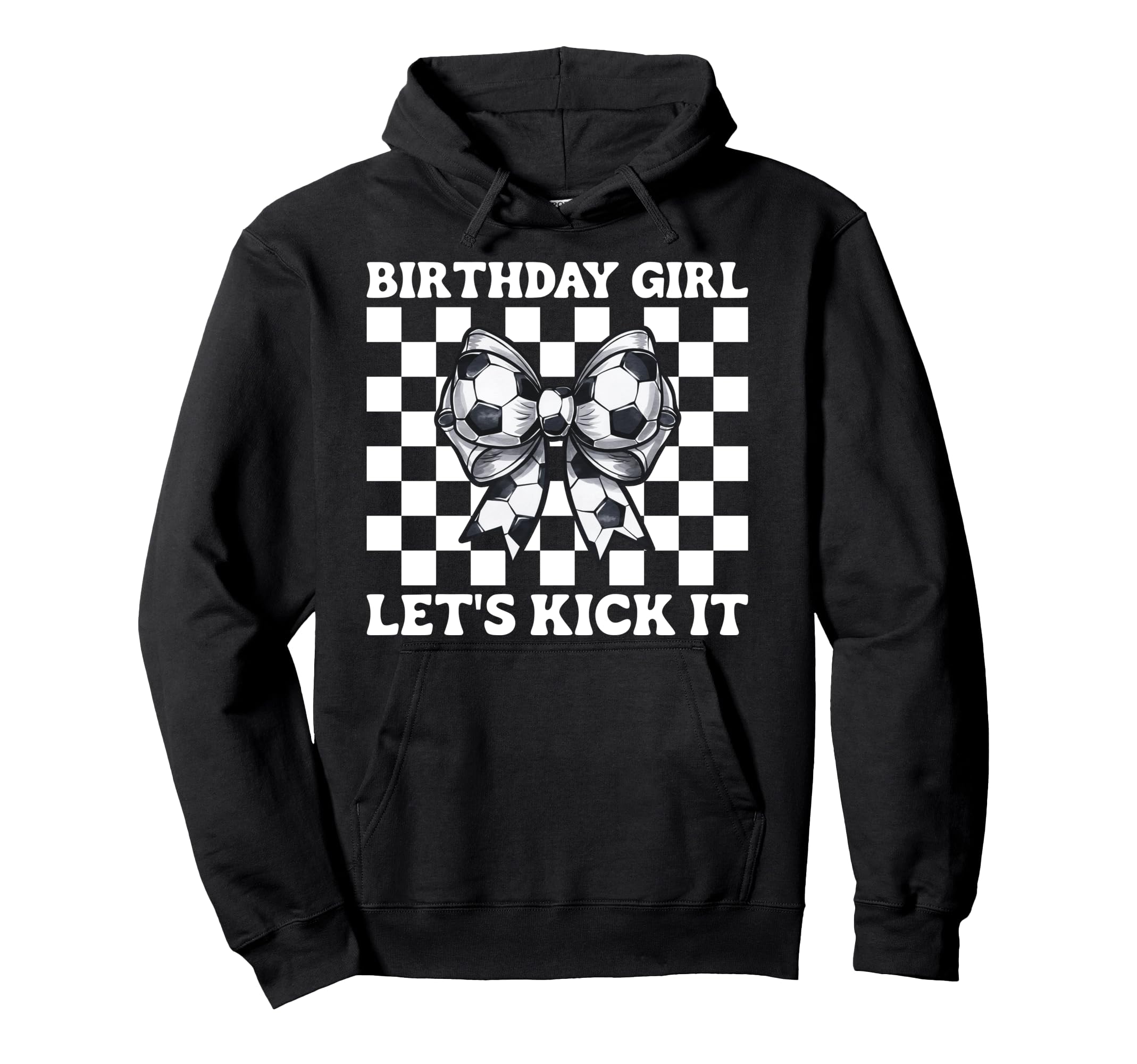 Soccer Soccer Mom Birthday Lets Kick It Hoodie - Novelty Apparel for Adults