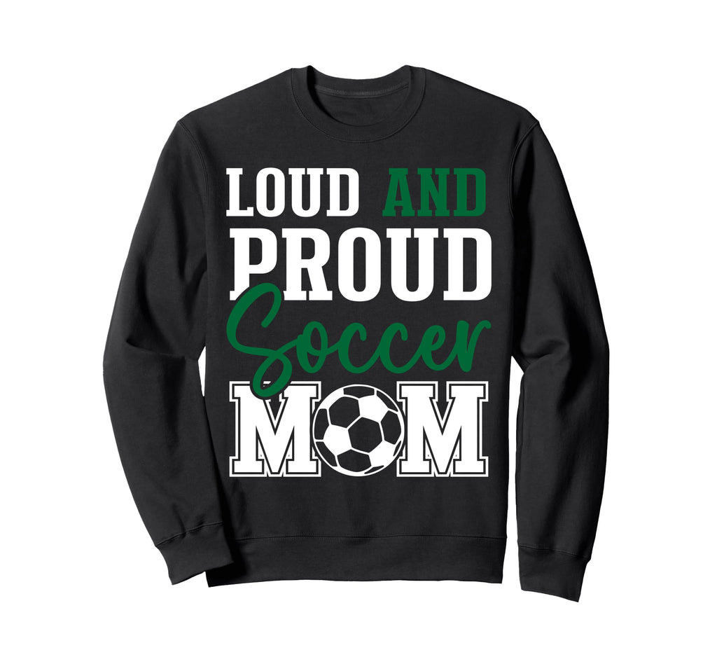 Loud And Proud Soccer Mom Sweatshirt - Minimalist Print Unisex