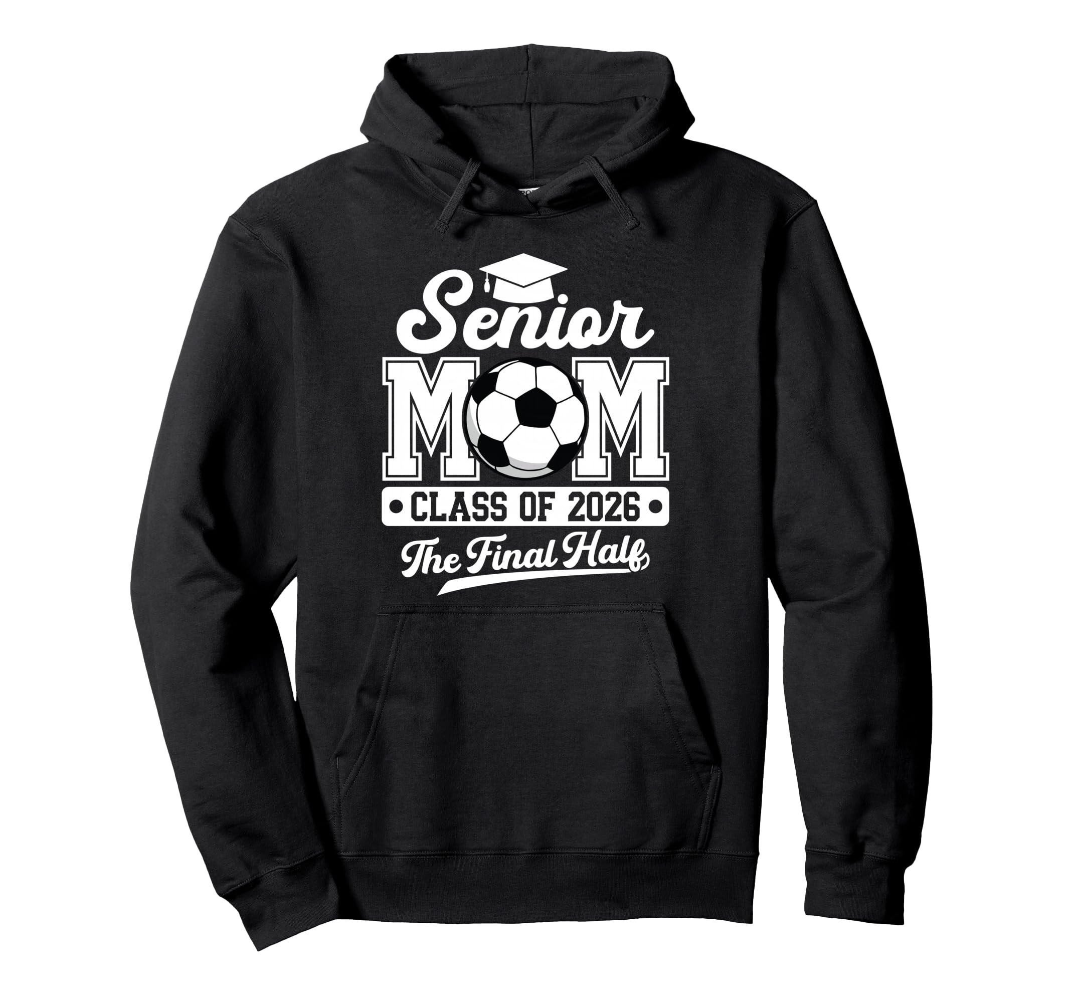 Senior Soccer Mom Final Half Class 2026 Hoodie - Graphic Print Men Women