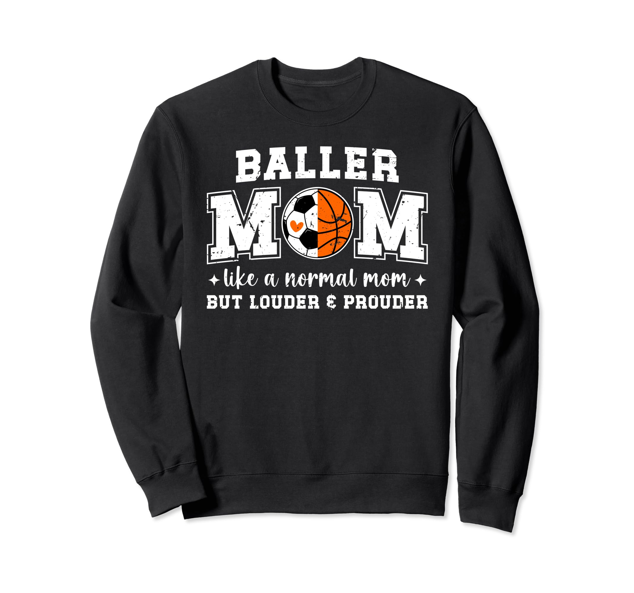 Baller Mom Louder Prouder Basketball Sweatshirt - Unique Graphic Men Women